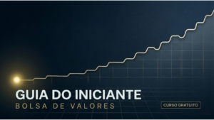 Guia do iniciante na Bolsa de Valores Como investir em acoes